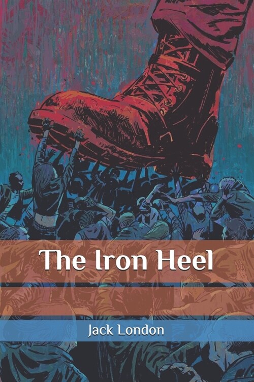 The Iron Heel (Paperback)
