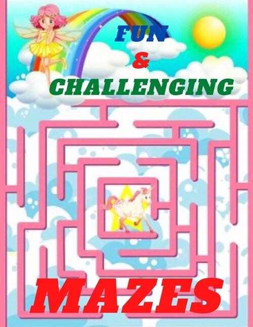 Fun & Challenging Mazes: Fun-Filled Problem-Solving Exercises for Kids Ages 8-12 (Paperback)