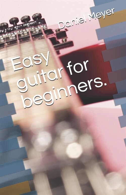 Easy guitar for beginners. (Paperback)