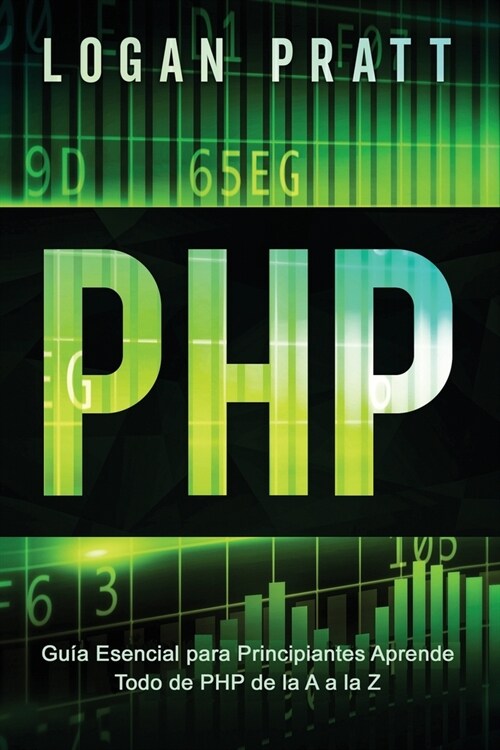 PHP: Gu? Esencial Para Principiantes AprendeTodo de PHP de la A a la Z (Paperback)