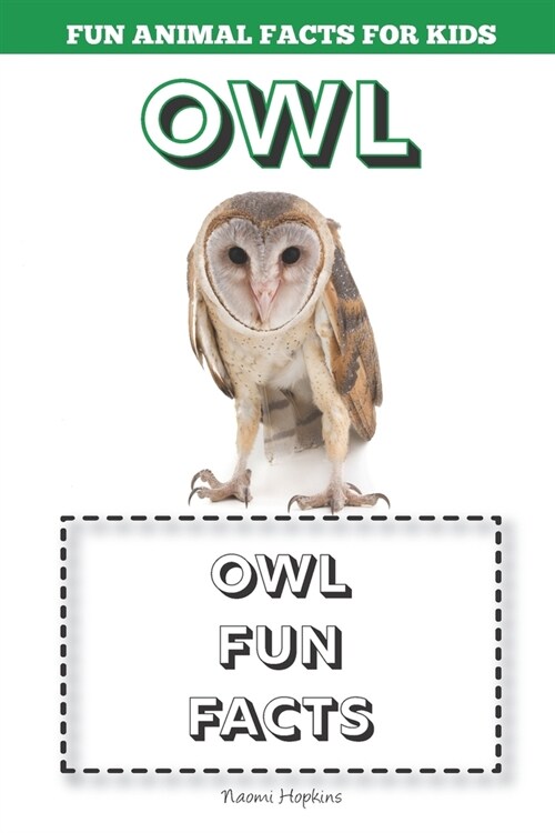 Owl: Fun Animal Facts for kids (OWL FACTS BOOK WITH ADORABLE PHOTOS) (Paperback)