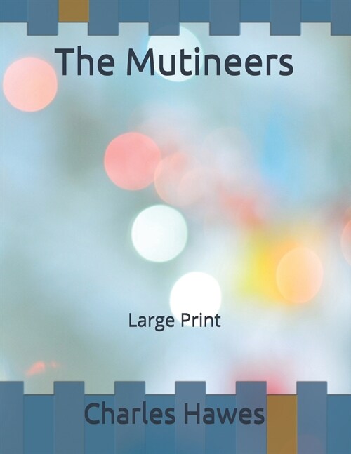 The Mutineers: Large Print (Paperback)