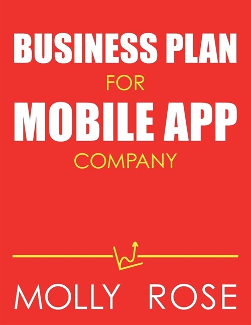 Business Plan For Mobile App Company (Paperback)
