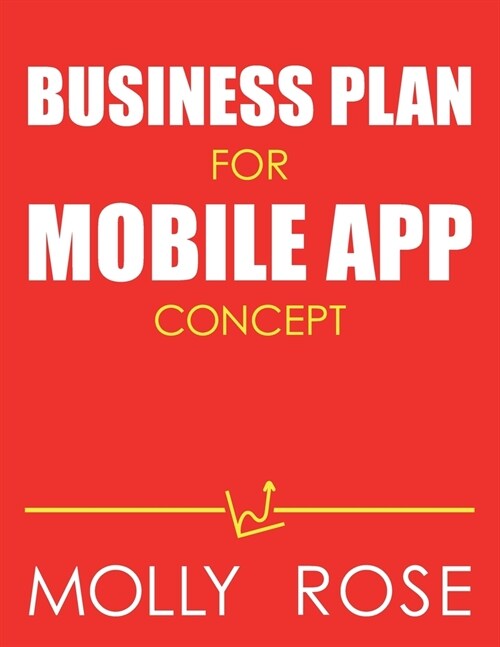 Business Plan For Mobile App Concept (Paperback)