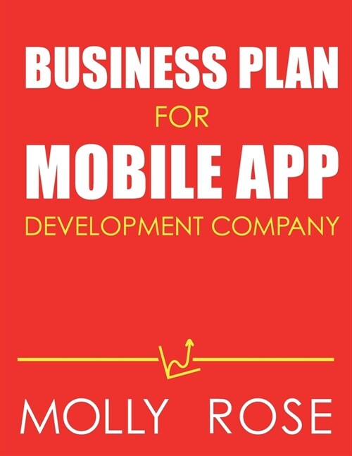 Business Plan For Mobile App Development Company (Paperback)