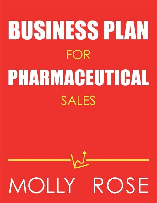 Business Plan For Pharmaceutical Sales (Paperback)