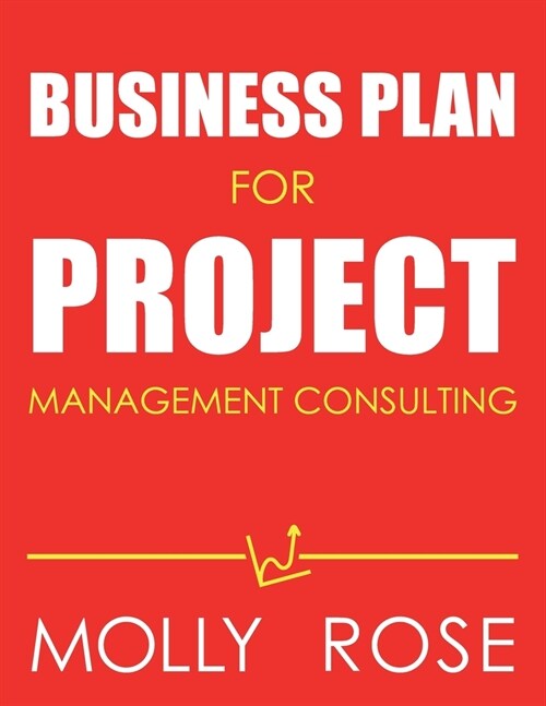 Business Plan For Project Management Consulting (Paperback)