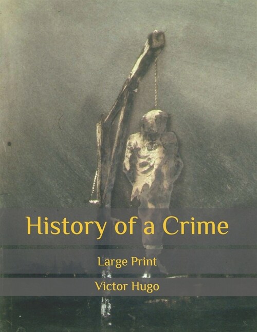 History of a Crime: Large Print (Paperback)