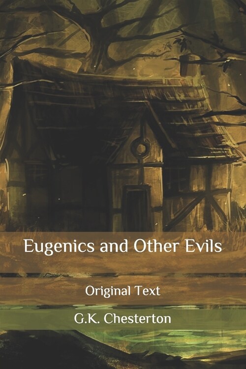 Eugenics and Other Evils: Original Text (Paperback)