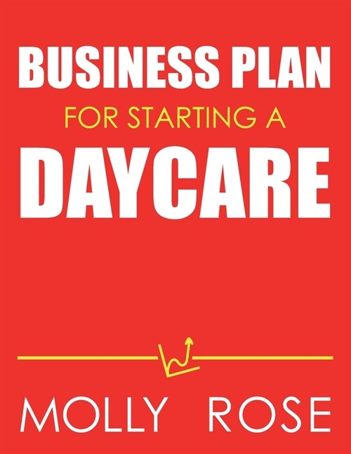 Business Plan For Starting A Daycare (Paperback)