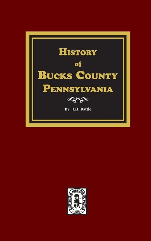 History of Bucks County, Pennsylvania (Hardcover)
