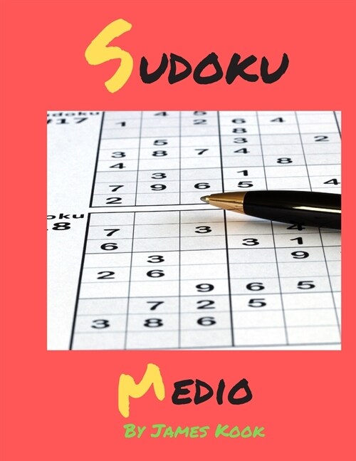 Sudoku Medio: Por James Kook - 200 rejillas de Sudoku con soluciones. Libro de rompecabezas Sudoku Nivel Medio con soluci?. (Paperback)
