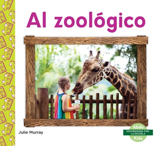 Al Zool?ico (Zoo) (Library Binding)
