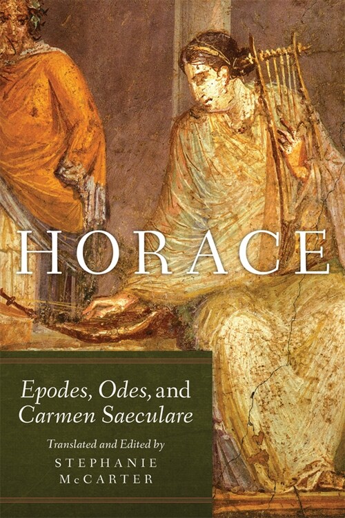 Horace: Epodes, Odes, and Carmen Saeculare Volume 60 (Paperback)