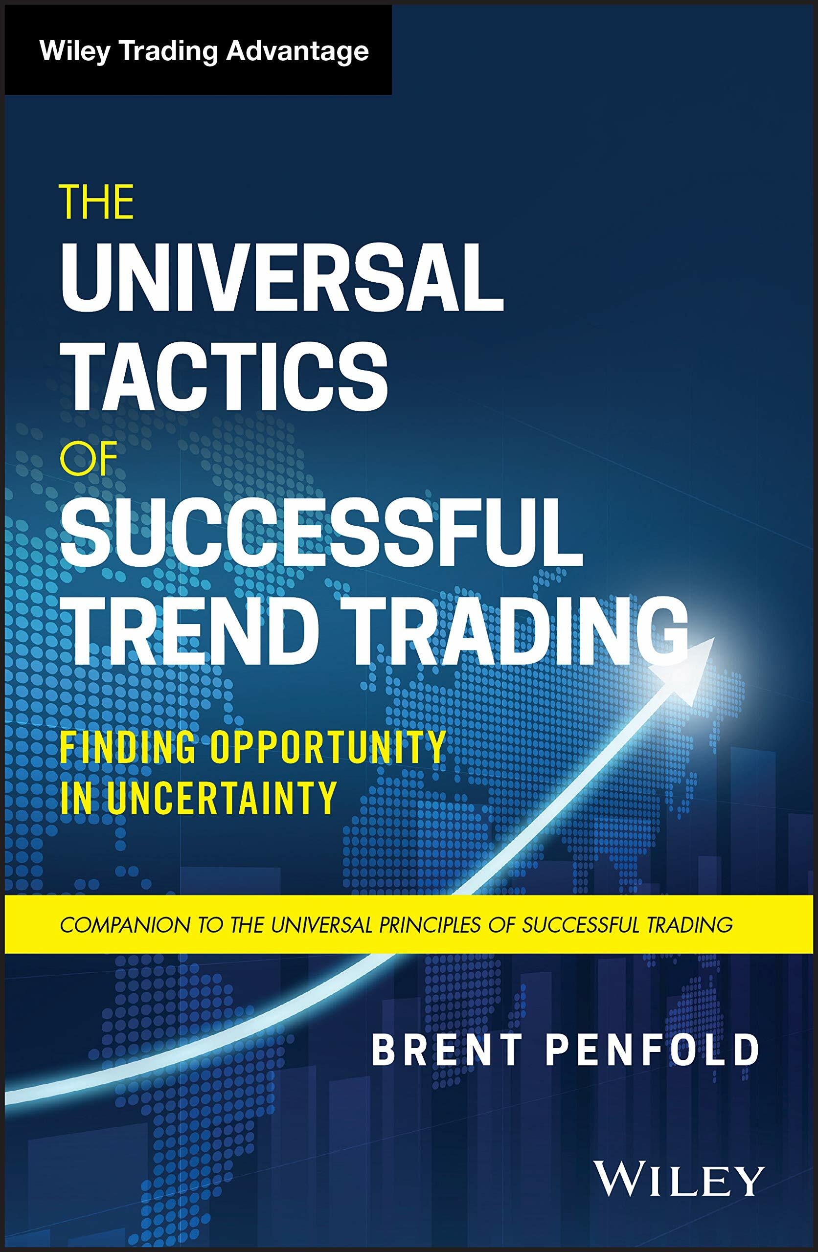 The Universal Tactics of Successful Trend Trading: Finding Opportunity in Uncertainty (Hardcover)