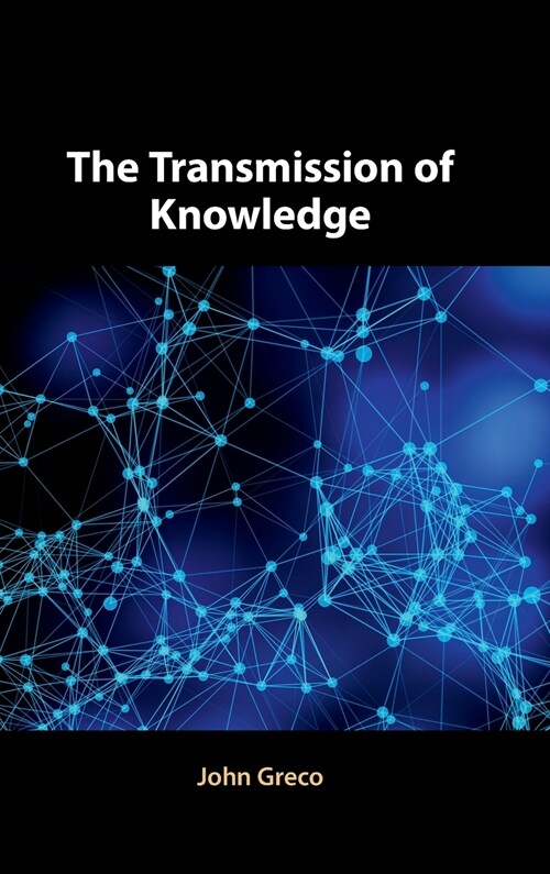 The Transmission of Knowledge (Hardcover)