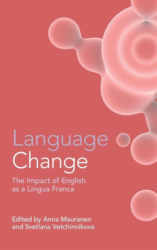 Language Change : The Impact of English as a Lingua Franca (Hardcover)