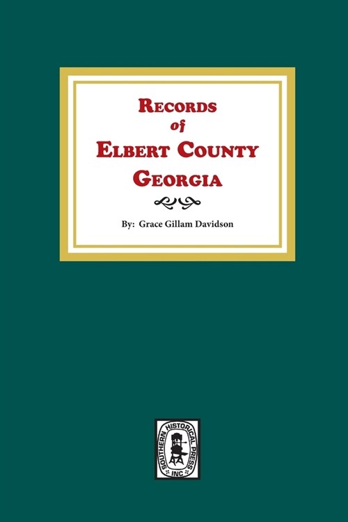 Records of Elbert County, Georgia (Paperback)