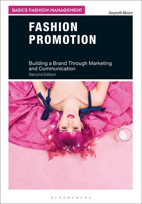 Fashion Promotion : Building a Brand Through Marketing and Communication (Paperback, 2 ed)