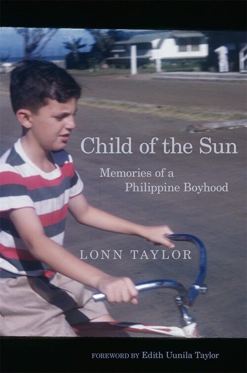 Child of the Sun: Memories of a Philippine Boyhood (Paperback)
