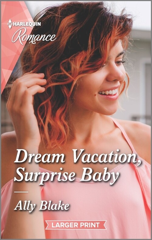 Dream Vacation, Surprise Baby (Mass Market Paperback, Original)