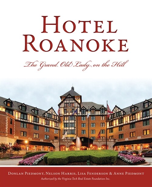 Hotel Roanoke: The Grand Old Lady on the Hill (Paperback)
