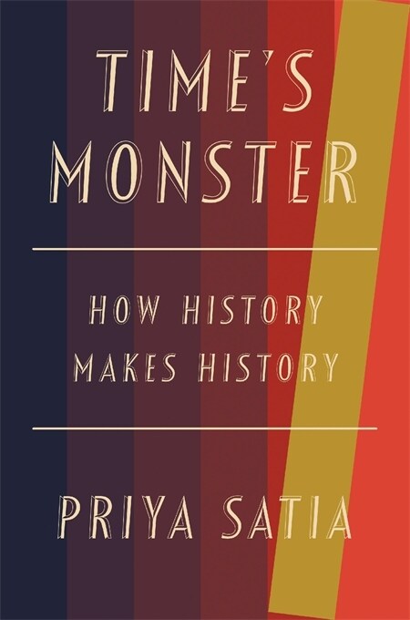 Times Monster: How History Makes History (Hardcover)