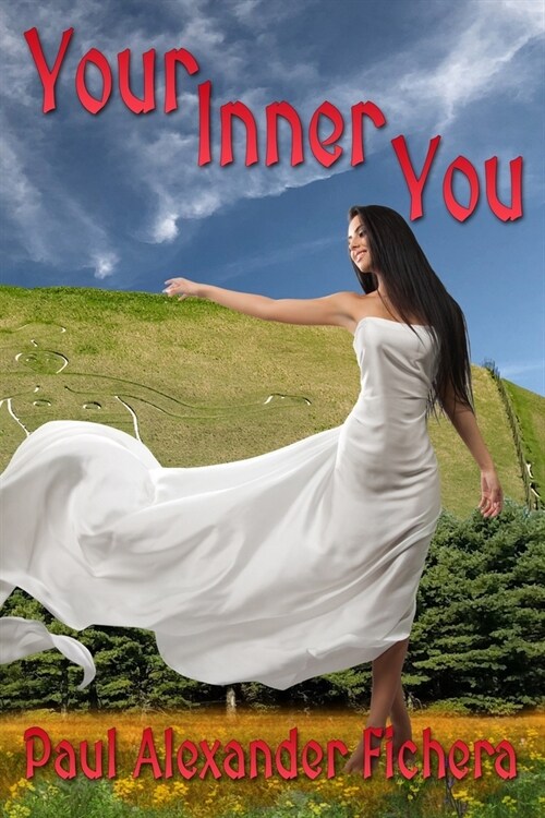 Your Inner You: A Contest, A Win, An Opportunity. Only One Catch. You must be female. Youre not. (Paperback)