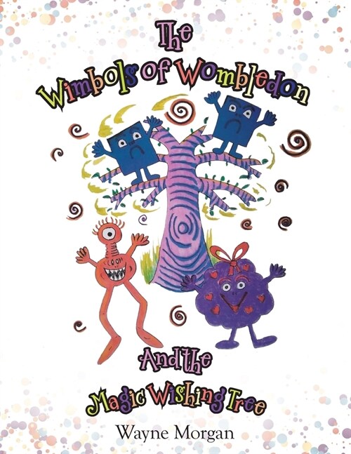 The Wimbols of Wombledon and the Magic Wishing Tree (Paperback)