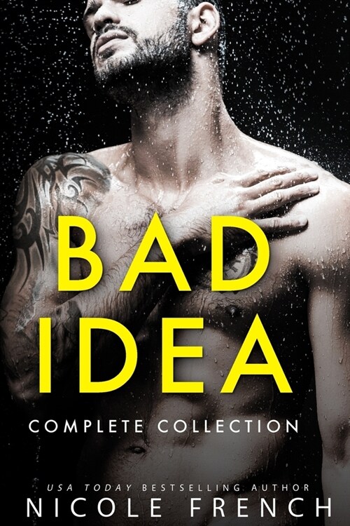 Bad Idea: The Complete Collection: Three books plus an exclusive story! (Paperback)