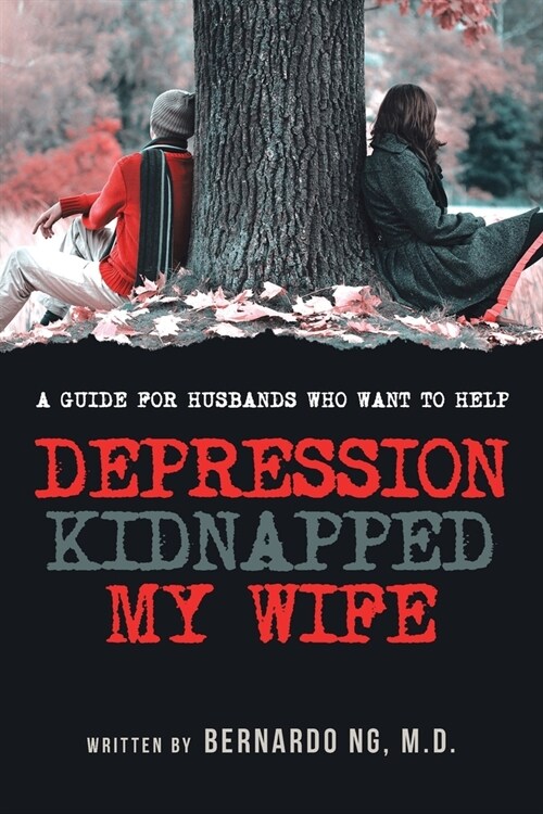 Depression Kidnapped My Wife (Paperback)
