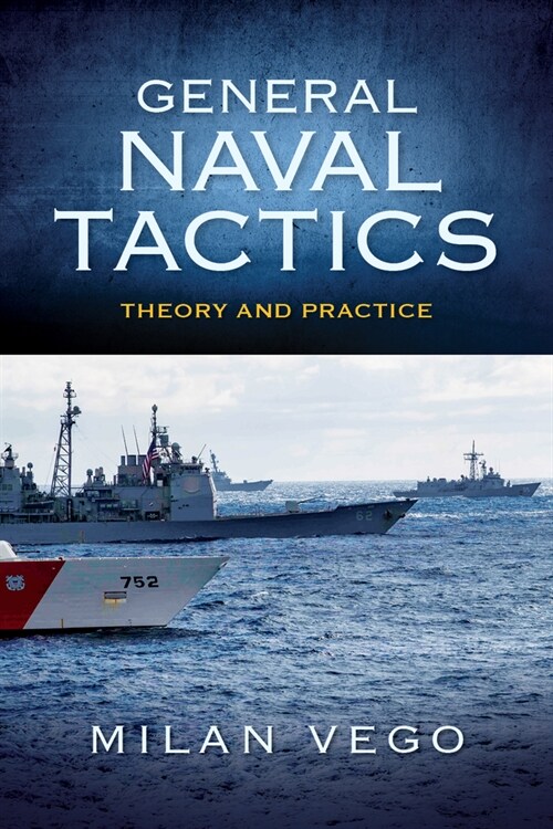 General Naval Tactics: Theory and Practice (Hardcover)