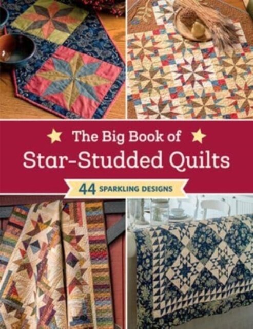 The Big Book of Star-Studded Quilts: 44 Sparkling Designs (Paperback)