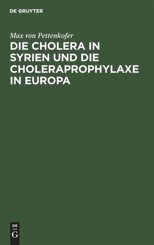 Die Cholera in Syrien und die Choleraprophylaxe in Europa (Hardcover, Separatabdruck)