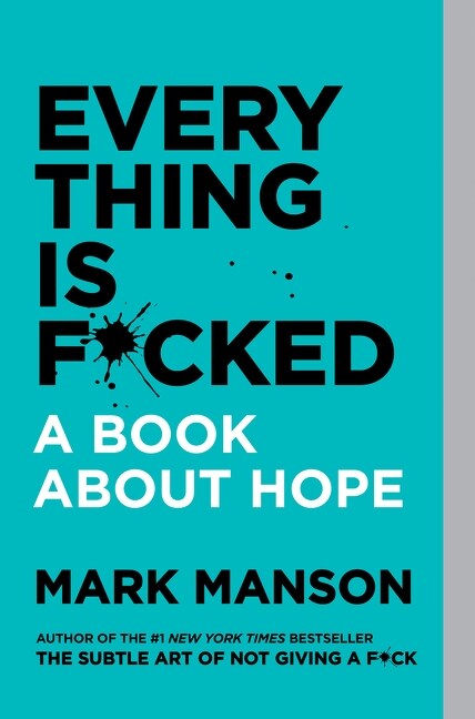 Everything Is F*cked (Paperback)