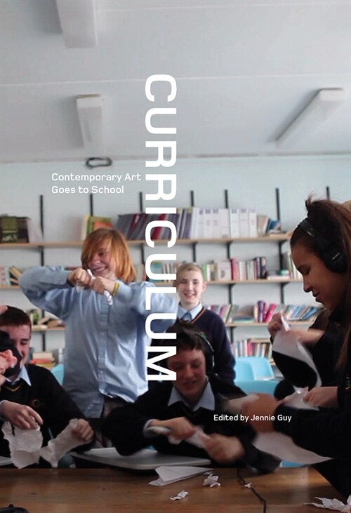 Curriculum : Contemporary Art Goes to School (Paperback)