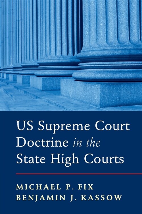 US Supreme Court Doctrine in the State High Courts (Paperback)