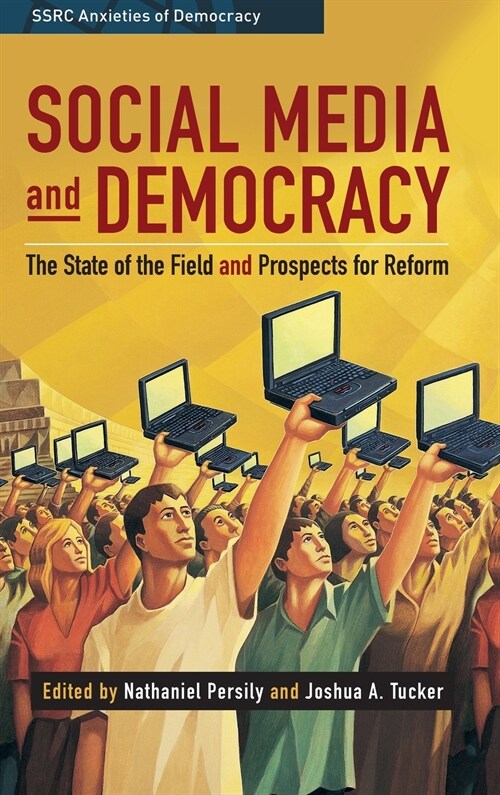 Social Media and Democracy (Hardcover)