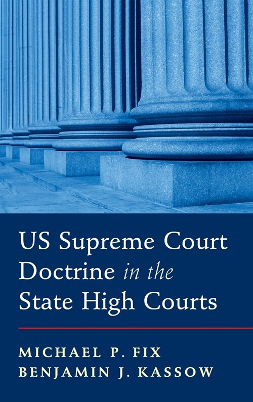 US Supreme Court Doctrine in the State High Courts (Hardcover)