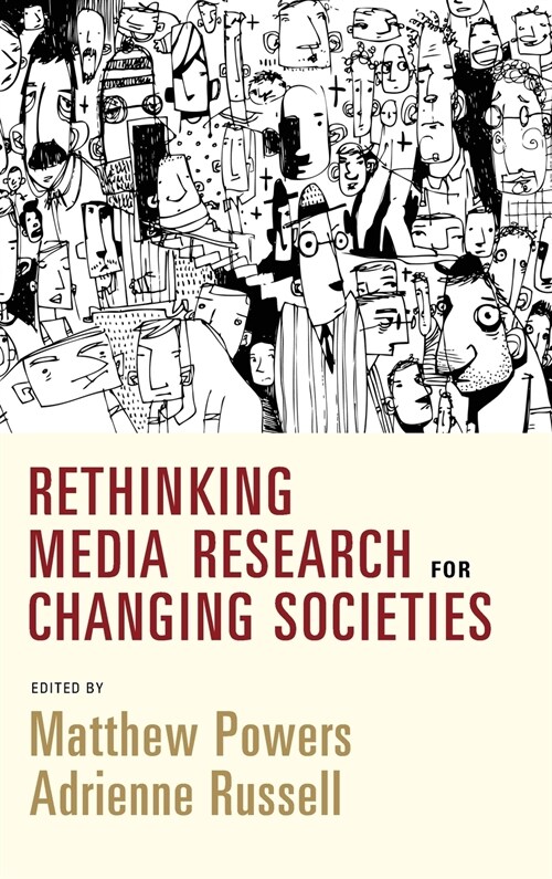 Rethinking Media Research for Changing Societies (Hardcover)