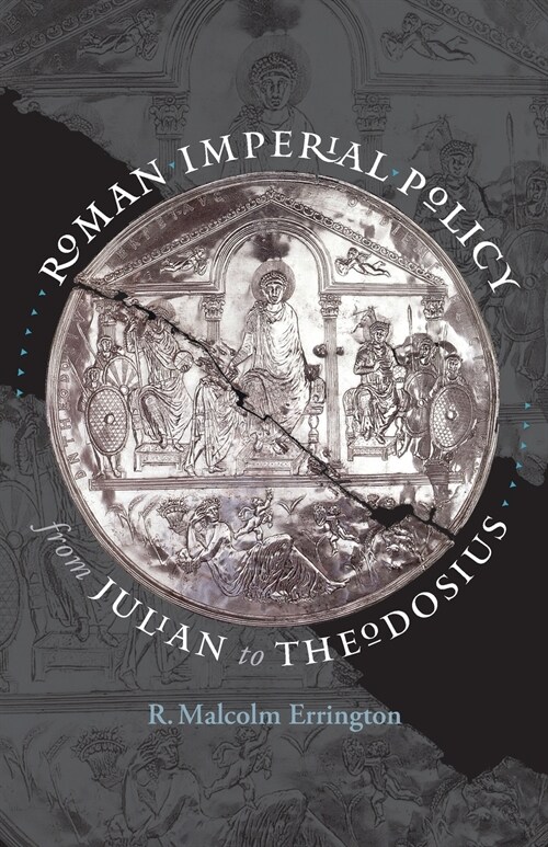 Roman Imperial Policy from Julian to Theodosius (Paperback)