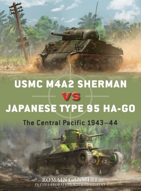 USMC M4A2 Sherman vs Japanese Type 95 Ha-Go : The Central Pacific 1943–44 (Paperback)