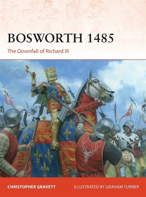 Bosworth 1485 : The Downfall of Richard III (Paperback)