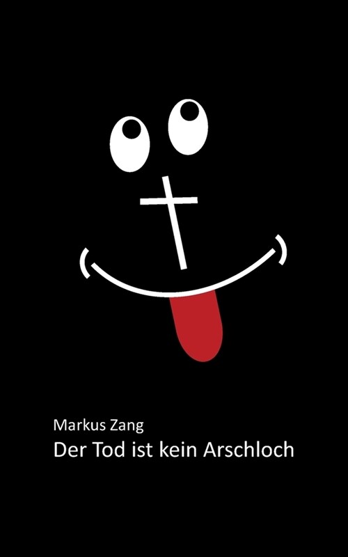 Der Tod ist kein Arschloch (Paperback)