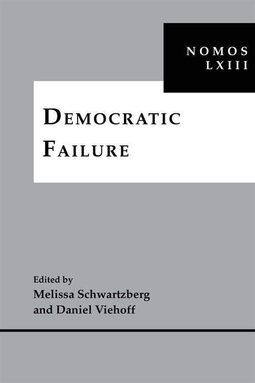 Democratic Failure: Nomos LXIII (Hardcover)