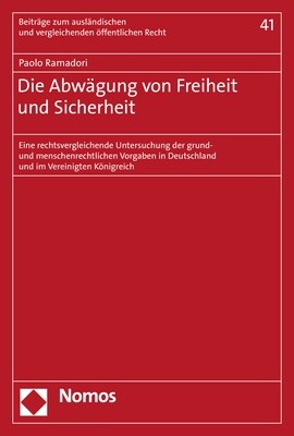 Die Abwagung Von Freiheit Und Sicherheit: Eine Rechtsvergleichende Untersuchung Der Grund- Und Menschenrechtlichen Vorgaben in Deutschland Und Im Vere (Paperback)