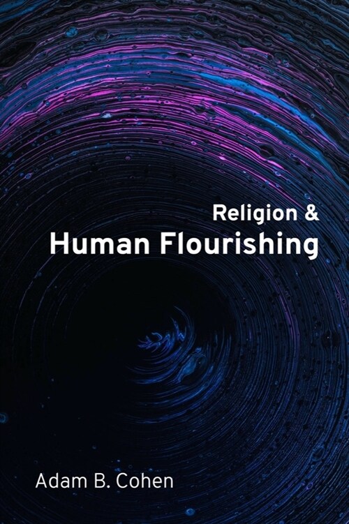 Religion and Human Flourishing (Hardcover)