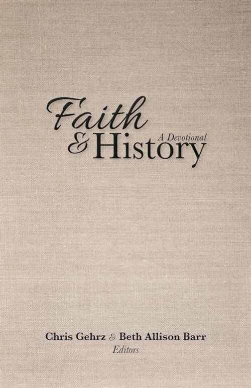 Faith and History: A Devotional (Paperback)