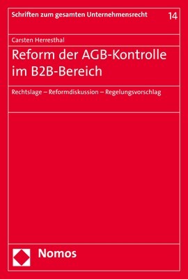 Reform Der Agb-Kontrolle Im B2b-Bereich: Rechtslage - Reformdiskussion - Regelungsvorschlag (Paperback)