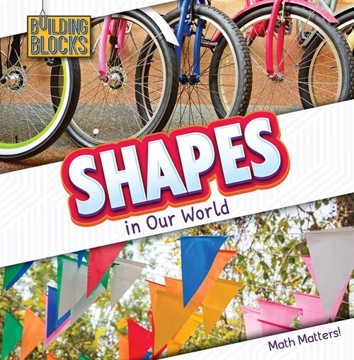 Shapes in Our World (Library Binding)